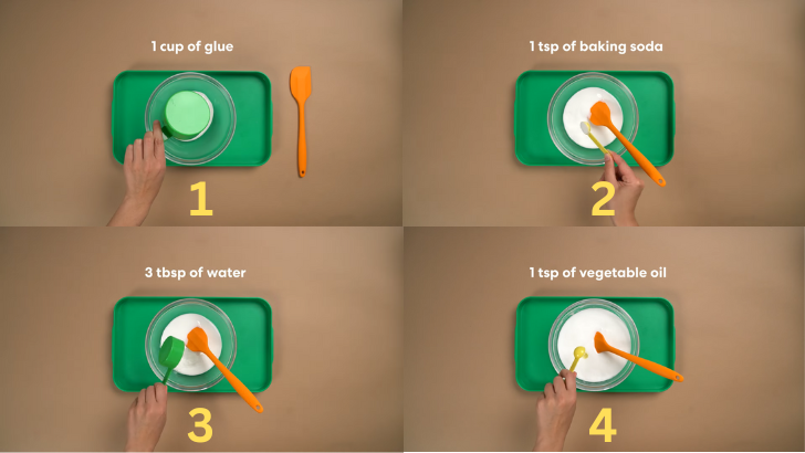 1 cup glue, 1 tsp baking soda, 3 tbsp water, 1 tsp vegetable oil