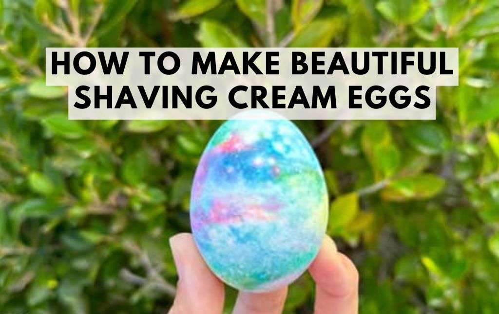 How to Make Beautiful Shaving Cream Eggs