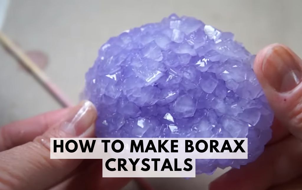 How to Make Borax Crystals: A Fun and Easy DIY Science Experiment