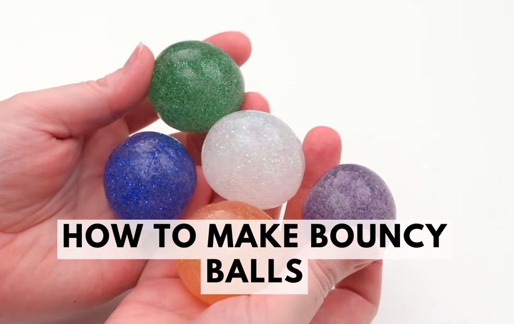 How to Make Bouncy Balls