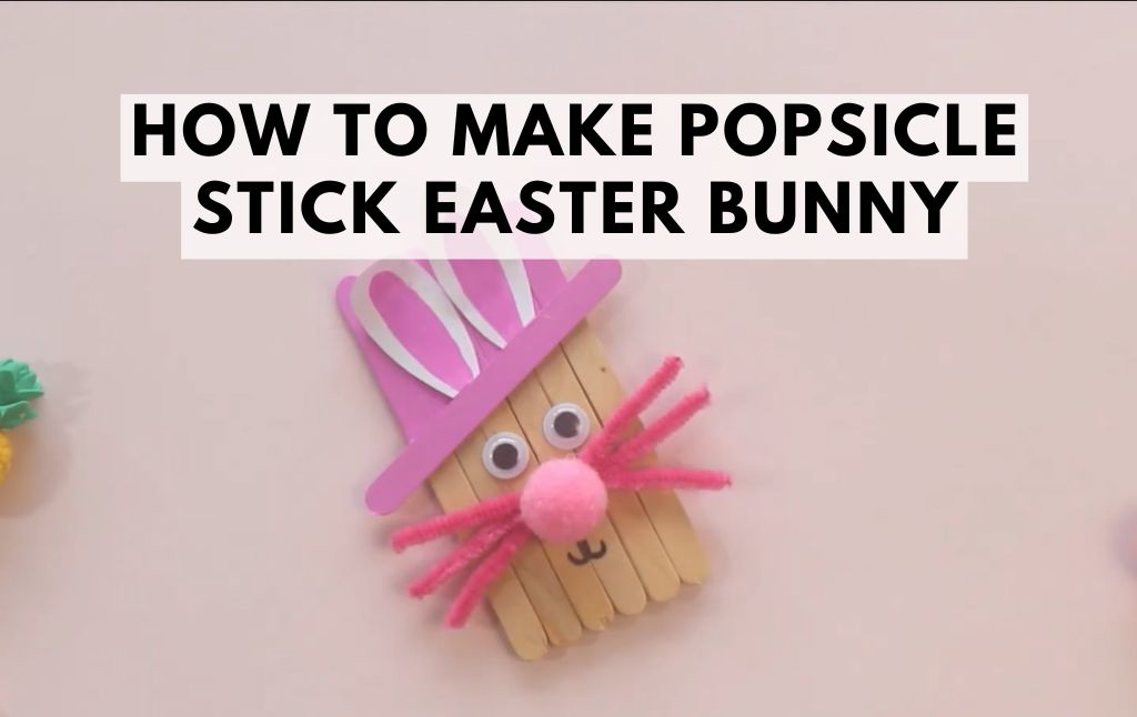 How to Make Popsicle Stick Easter Bunny