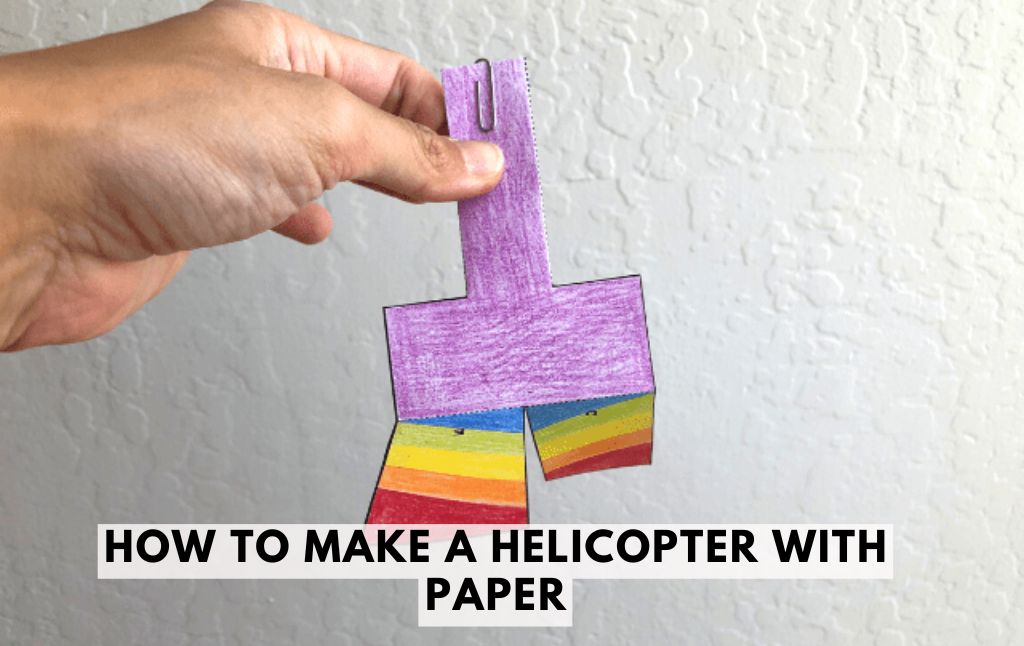 How to Make a Helicopter with Paper