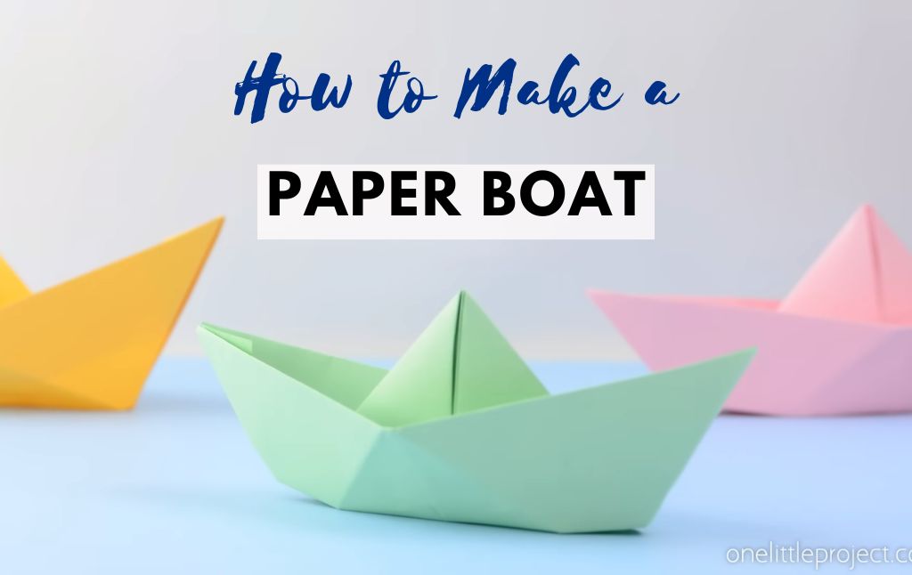 How to Make a Paper Boat: A Step-by-Step Guide