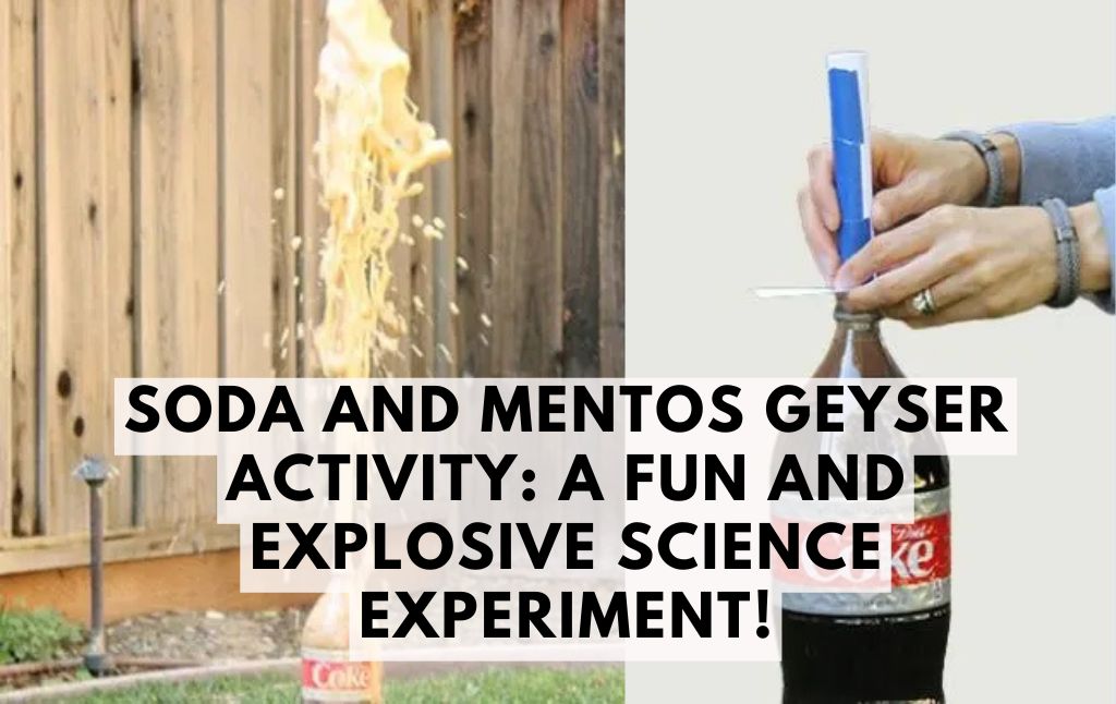 Soda and Mentos Geyser Activity: A Fun and Explosive Science Experiment!