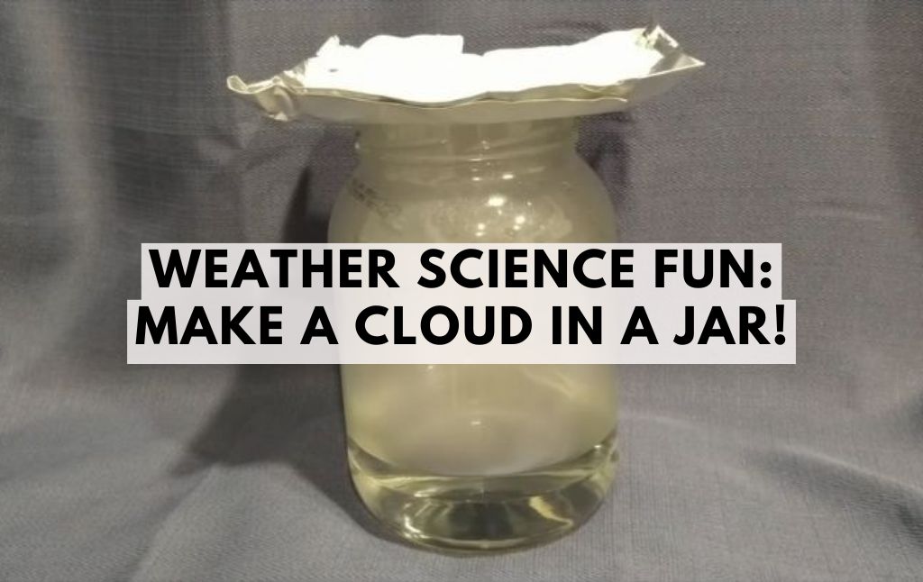 Weather Science Fun: Make a Cloud in a Jar!